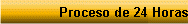 Proceso de 24 Horas